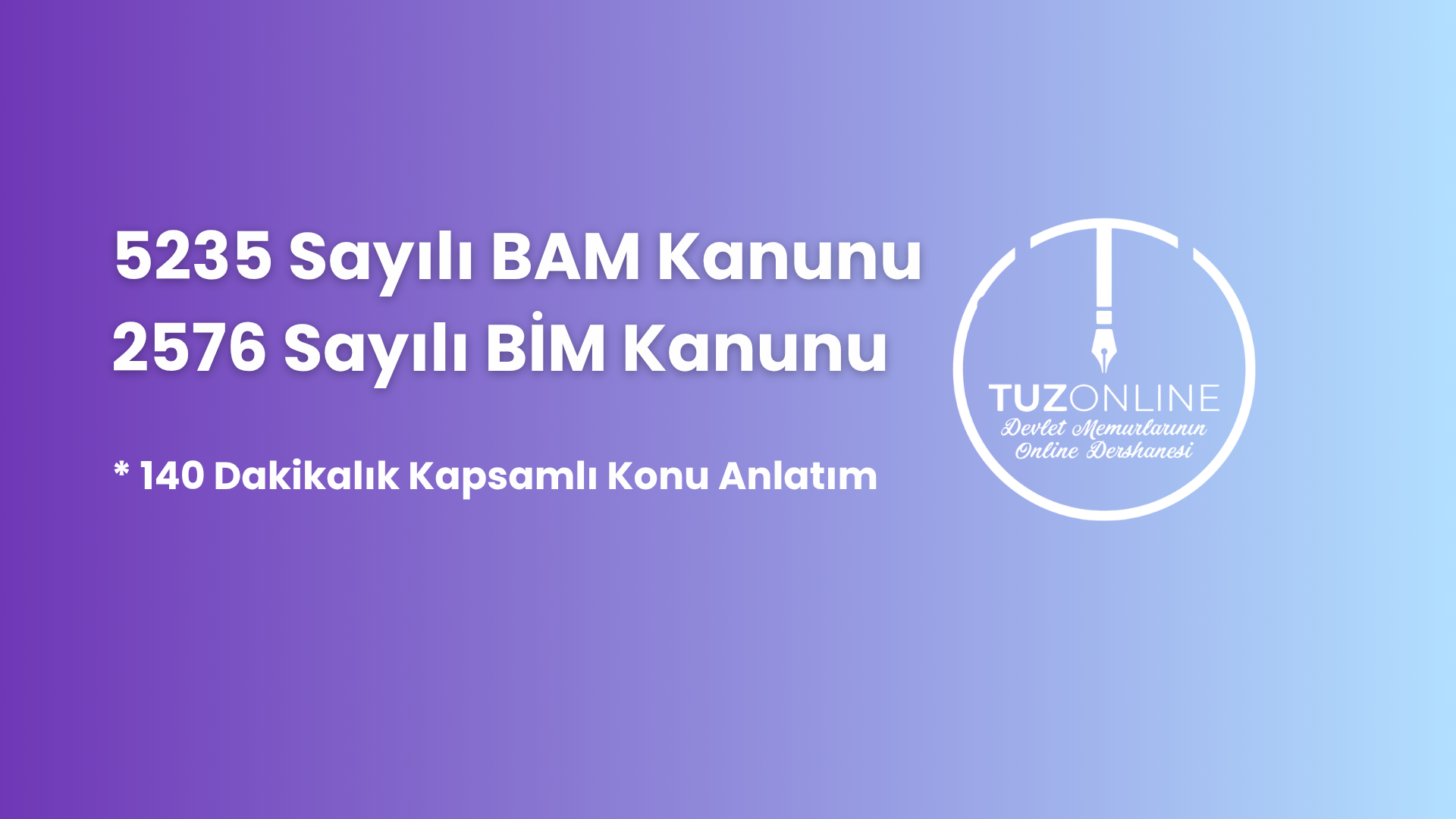 5235 Sayılı BAM Kanunu - 2576 Sayılı BİM Kanunu